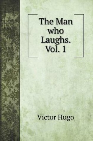 Cover of The Man who Laughs. Vol. 1