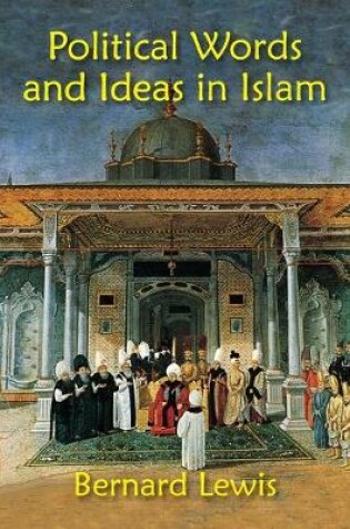 Cover of Political Words and Ideas in Islam