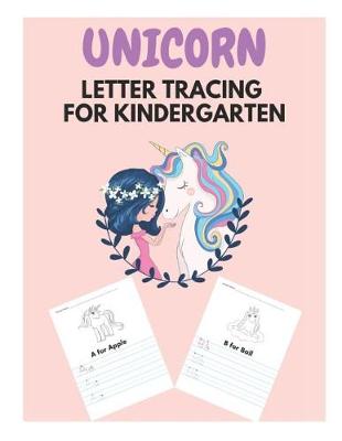 Book cover for Unicorn Letter Tracing for Kindergarten