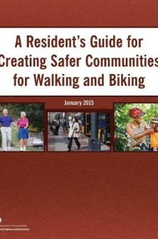 Cover of A Resident's Guide for Creating Safer Communities for Walking and Biking
