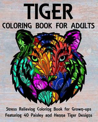 Cover of Tiger Coloring Book for Adults