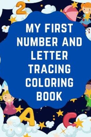 Cover of My first number and letter tracing Coloring book