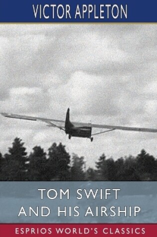 Cover of Tom Swift and His Airship (Esprios Classics)