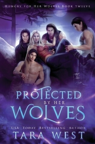 Cover of Protected by Her Wolves