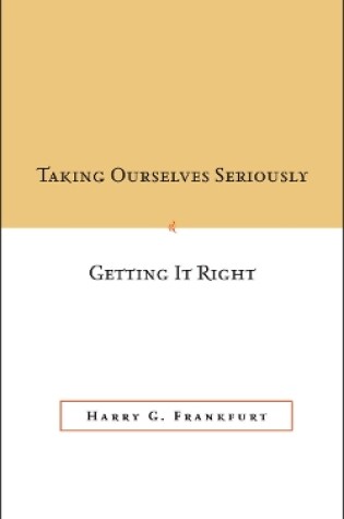 Cover of Taking Ourselves Seriously and Getting It Right