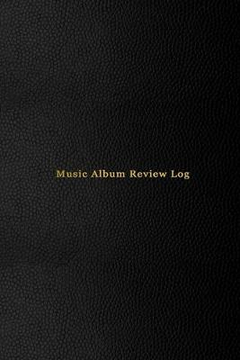 Book cover for Music Album Review Log