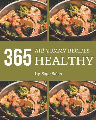 Book cover for Ah! 365 Yummy Healthy Recipes