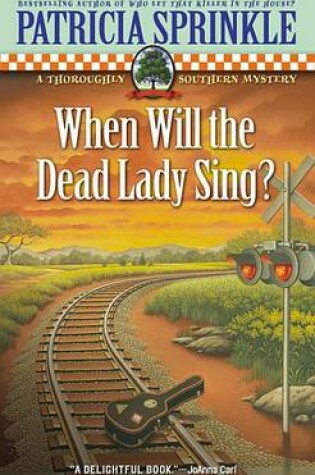 Cover of When Will the Dead Lady Sing?