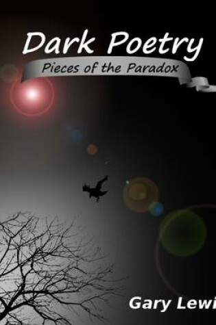 Cover of Dark Poetry: Pieces of the Paradox