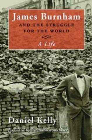 Cover of James Burnham and the Struggle for the World