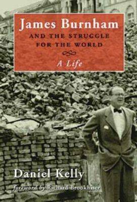 Book cover for James Burnham and the Struggle for the World