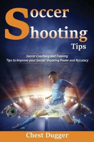 Cover of Soccer Shooting Tips