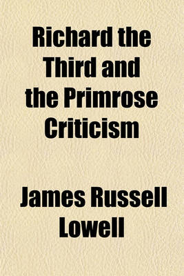 Book cover for Richard the Third and the Primrose Criticism