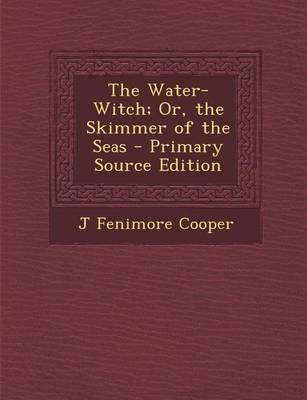 Book cover for Water-Witch; Or, the Skimmer of the Seas