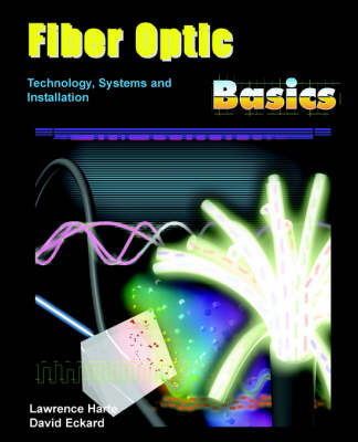 Book cover for Fiber Optic Basics; Technology, Systems and Installation