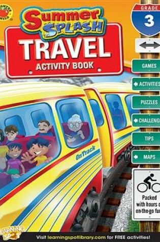 Cover of Summer Splash Travel Activity Book, Grade 3