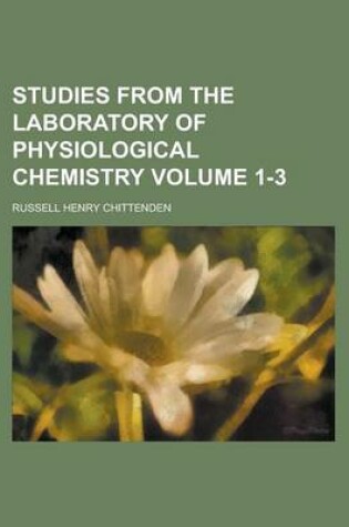 Cover of Studies from the Laboratory of Physiological Chemistry Volume 1-3