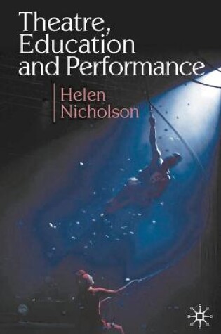 Cover of Theatre, Education and Performance