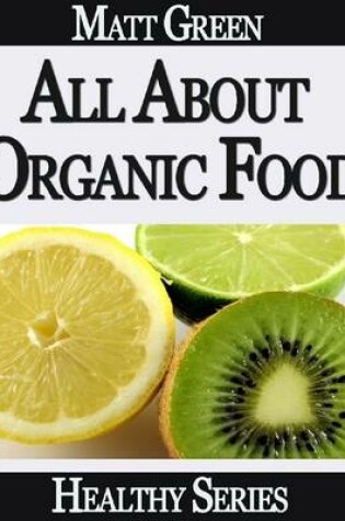 Cover of All About Organic Food