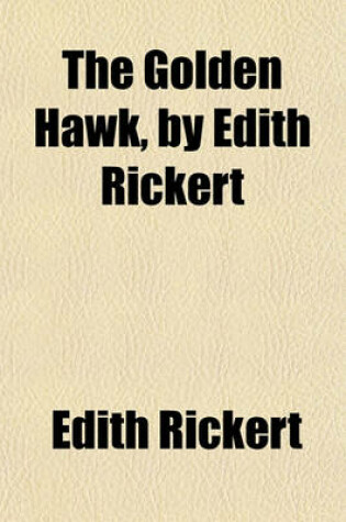 Cover of The Golden Hawk, by Edith Rickert