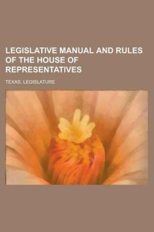 Cover of Legislative Manual and Rules of the House of Representatives