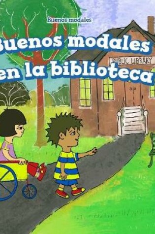Cover of Buenos Modales En La Biblioteca (Good Manners at the Library)