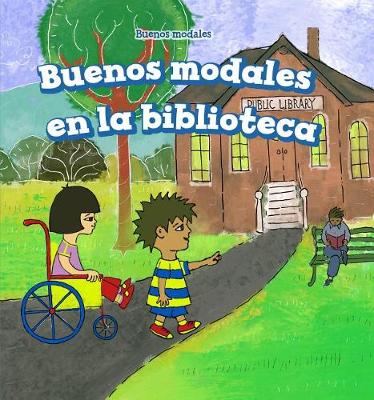 Cover of Buenos Modales En La Biblioteca (Good Manners at the Library)