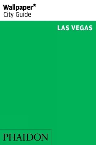 Cover of Wallpaper* City Guide Las Vegas 2014