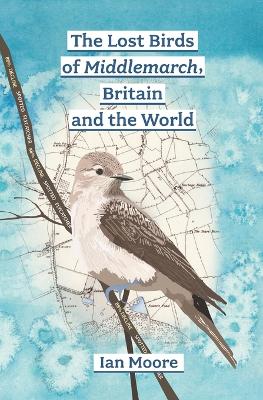 Book cover for The Lost Birds of Middlemarch, Britain and the World