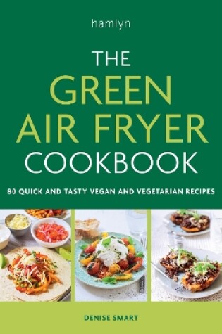 Cover of The Green Air Fryer Cookbook