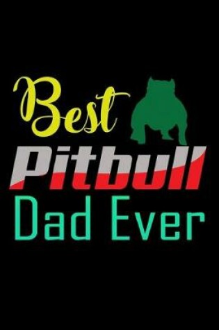 Cover of Best Pitbull Dad Ever