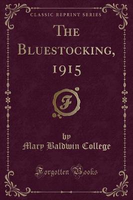 Book cover for The Bluestocking, 1915 (Classic Reprint)