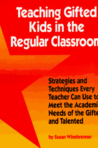 Cover of Teaching Gifted Kids in the Regular Classroom