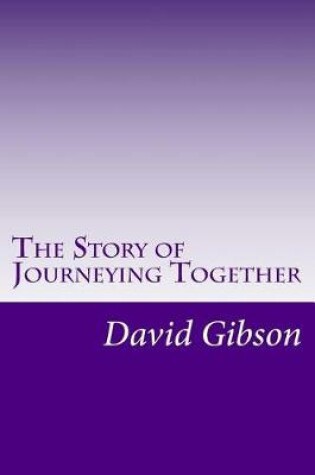 Cover of The Story of Journeying Together