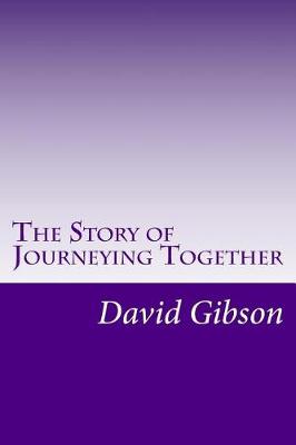 Book cover for The Story of Journeying Together