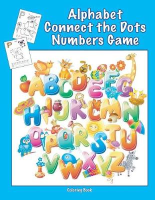 Book cover for Alphabet Connect the Dots Numbers Game Coloring Book