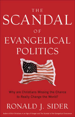 Book cover for The Scandal of Evangelical Politics