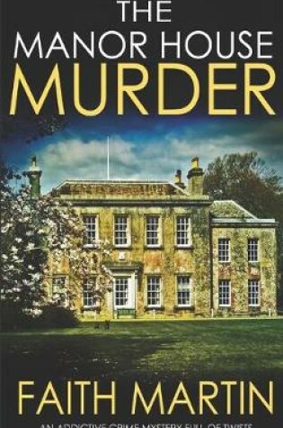 Cover of THE MANOR HOUSE MURDER an addictive crime mystery full of twists