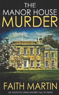 Book cover for THE MANOR HOUSE MURDER an addictive crime mystery full of twists