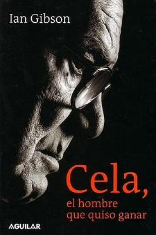Cover of Cela, El Hombre Que Quiso Ganar (Cela, the Man Who Wanted to Win)