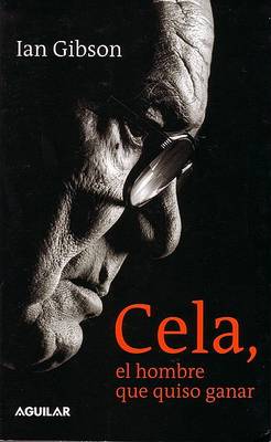 Book cover for Cela, El Hombre Que Quiso Ganar (Cela, the Man Who Wanted to Win)