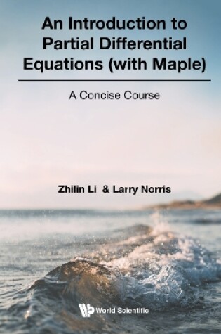 Cover of Introduction To Partial Differential Equations (With Maple), An: A Concise Course