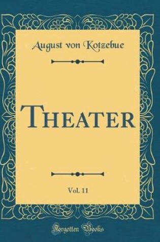 Cover of Theater, Vol. 11 (Classic Reprint)