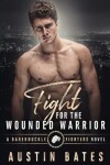 Book cover for Fight For The Wounded Warrior