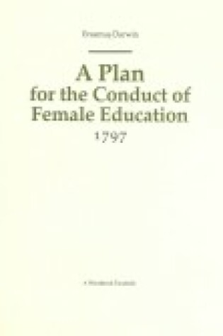 Cover of A Plan for the Conduct of Female Education 1797