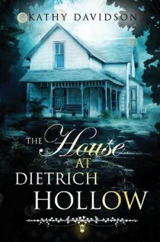 Cover of The House at Dietrich Hollow