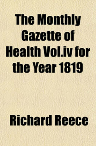 Cover of The Monthly Gazette of Health Vol.IV for the Year 1819