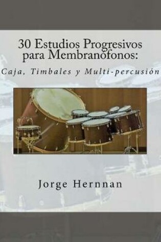 Cover of 30 Estudios Progresivos para Membranofonos