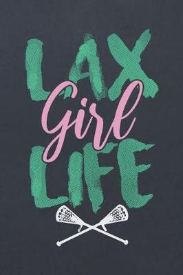 Book cover for Lax Girl Life