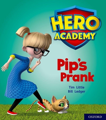 Cover of Hero Academy: Oxford Level 1+, Pink Book Band: Pip's Prank